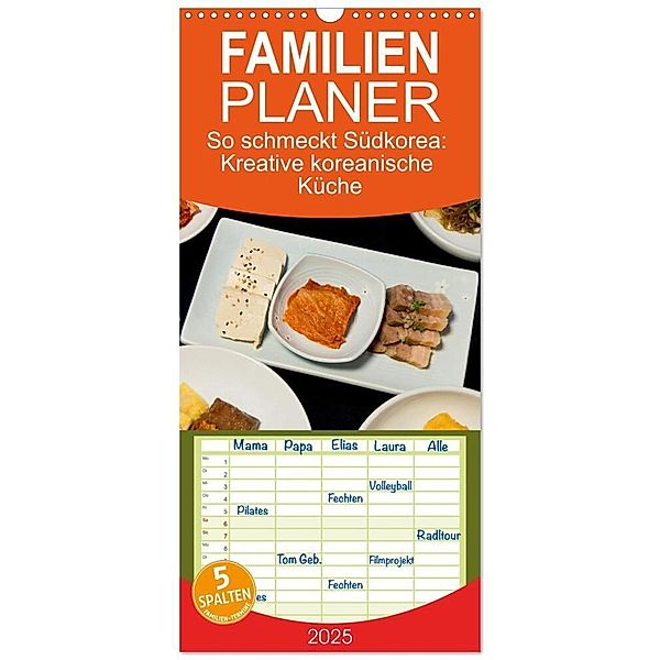 Familienplaner 2025 - So schmeckt Südkorea: Kreative koreanische Küche mit 5 Spalten (Wandkalender, 21 x 45 cm) CALVENDO, Calvendo, Tatjana Balzer