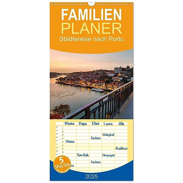 Familienplaner 2025 - Städtereise nach Porto mit 5 Spalten (Wandkalender, 21 x 45 cm) CALVENDO, Calvendo, Martin Gillner
