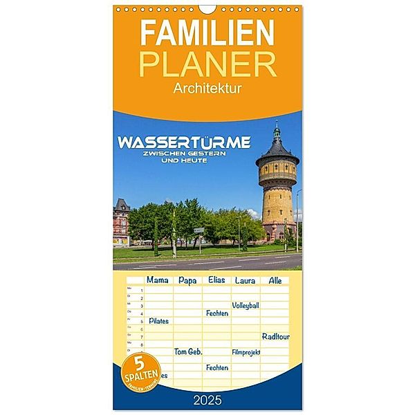Familienplaner 2025 - Wassertürme zwischen gestern und heute mit 5 Spalten (Wandkalender, 21 x 45 cm) CALVENDO, Calvendo, Birgit Seifert