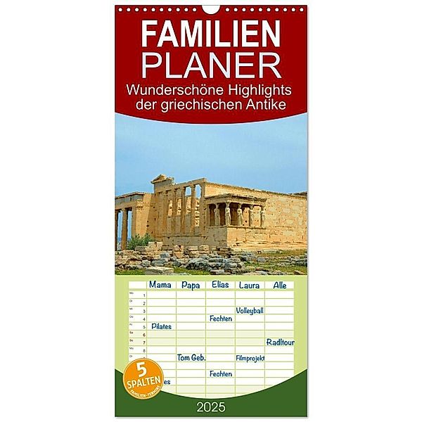 Familienplaner 2025 - Wunderschöne Highlights der griechischen Antike mit 5 Spalten (Wandkalender, 21 x 45 cm) CALVENDO, Calvendo, Rupert Kowalski