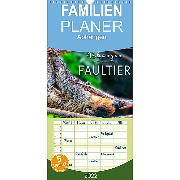 Familienplaner Abhängen - Faultier (Wandkalender 2022 , 21 cm x 45 cm, hoch), Peter Roder