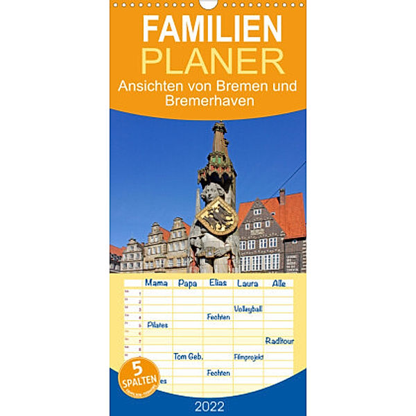 Familienplaner Ansichten von Bremen und Bremerhaven (Wandkalender 2022 , 21 cm x 45 cm, hoch), Siegfried Kuttig