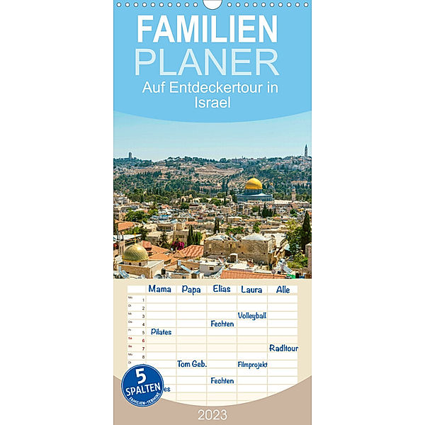 Familienplaner Auf Entdeckertour in Israel (Wandkalender 2023 , 21 cm x 45 cm, hoch), Calvendo