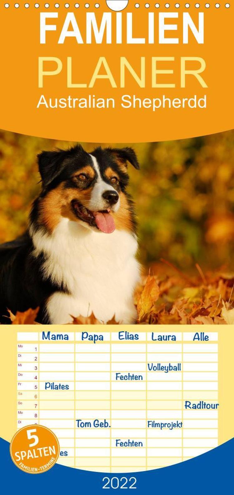 Familienplaner Bekannt wie ein bunter Hund. Australian Shepherd  Wandkalender 2022, 21 cm x 45 cm, hoch - Kalender bestellen