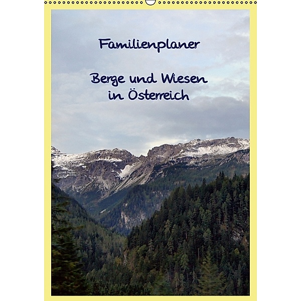 Familienplaner Berge und Wiesen in Österreich (Wandkalender 2014 DIN A2 hoch), Helmut Schneller