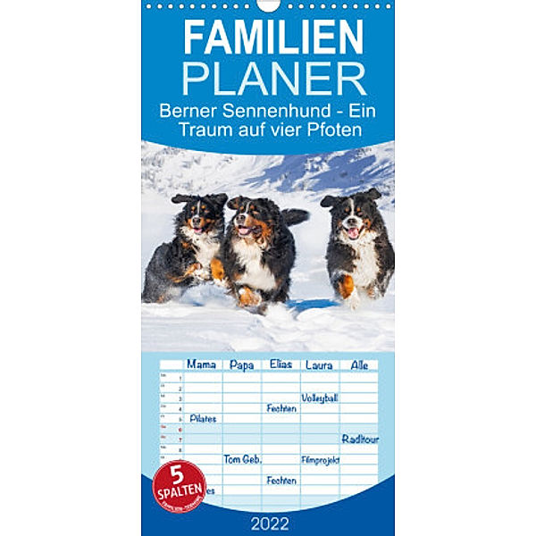 Familienplaner Berner Sennenhund - Ein Traum auf vier Pfoten (Wandkalender 2022 , 21 cm x 45 cm, hoch), Sigrid Starick