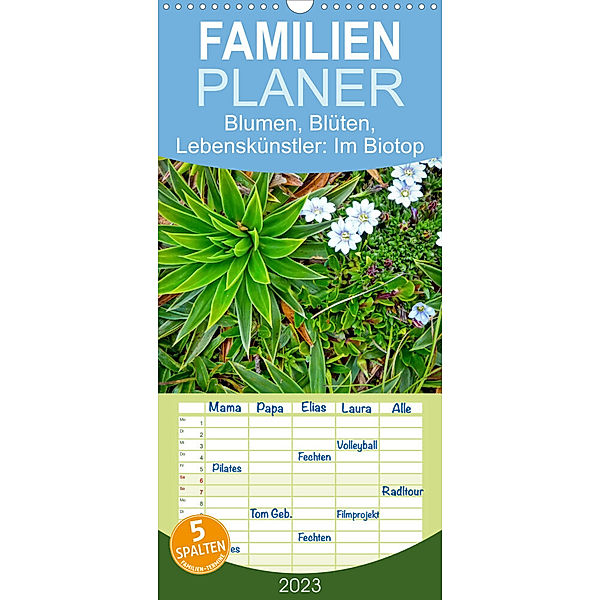 Familienplaner Blumen, Blüten, Lebenskünstler: Im Biotop (Wandkalender 2023 , 21 cm x 45 cm, hoch), Calvendo