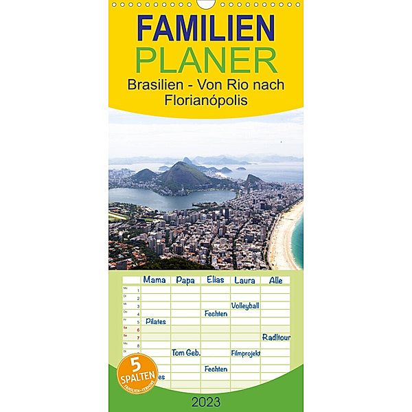 Familienplaner Brasilien - Von Rio nach Florianópolis (Wandkalender 2023 , 21 cm x 45 cm, hoch), Michael Stützle Photomanufaktur