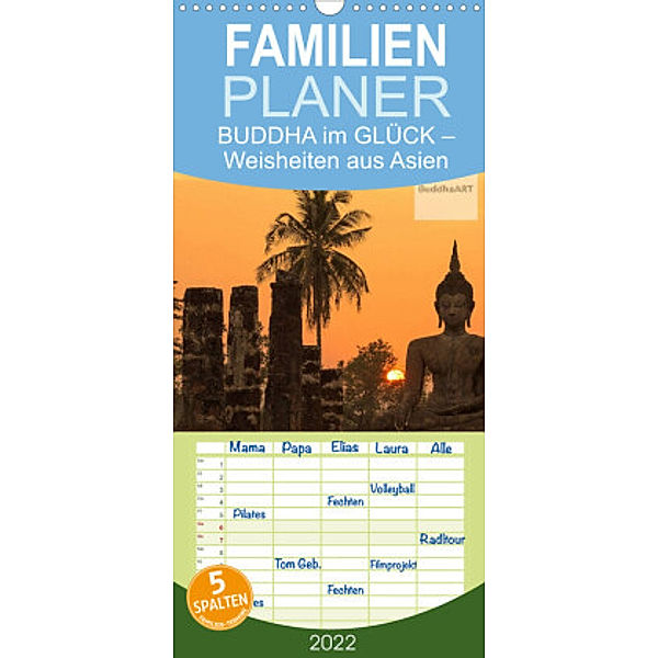 Familienplaner BUDDHA im GLÜCK - Weisheiten aus Asien (Wandkalender 2022 , 21 cm x 45 cm, hoch), BuddhaART