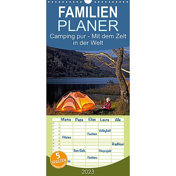 Familienplaner Camping pur - Mit dem Zelt in der Welt (Wandkalender 2023 , 21 cm x 45 cm, hoch), Calvendo