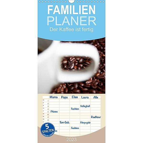 Familienplaner Der Kaffee ist fertig (Wandkalender 2023 , 21 cm x 45 cm, hoch), Lilo Kapp