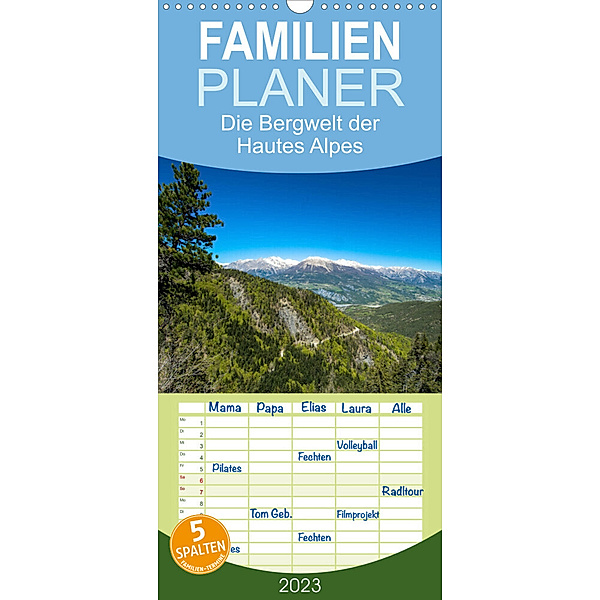 Familienplaner Die Bergwelt der Hautes Alpes (Wandkalender 2023 , 21 cm x 45 cm, hoch), N N