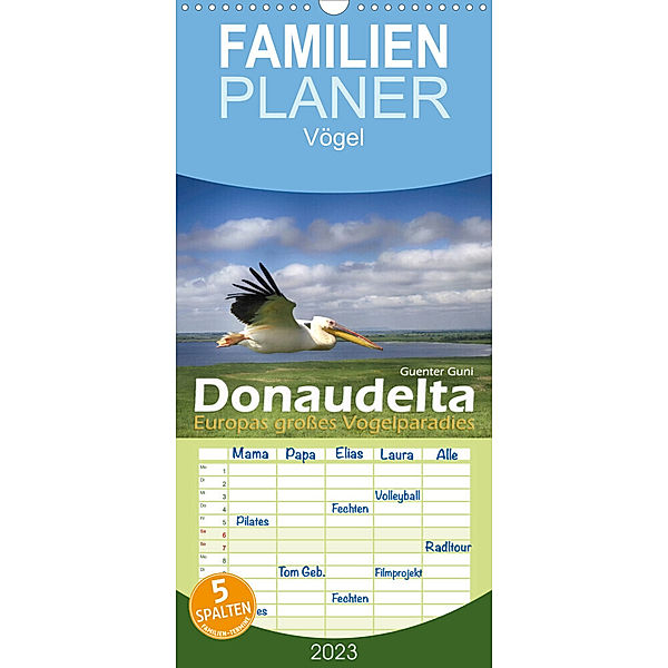 Familienplaner Donaudelta - Europas großes Vogelparadies (Wandkalender 2023 , 21 cm x 45 cm, hoch), Guenter Guni