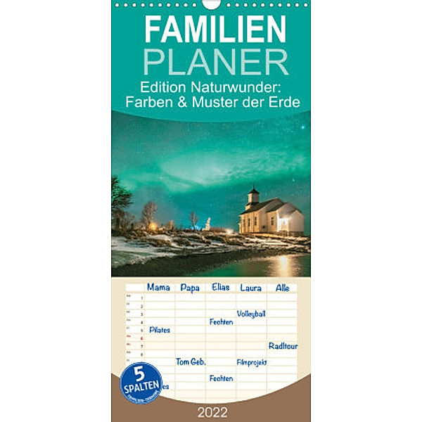 Familienplaner Edition Naturwunder: Farben und Muster der Erde (Wandkalender 2022 , 21 cm x 45 cm, hoch), Calvendo