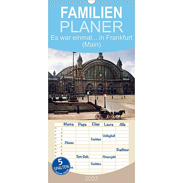 Familienplaner Es war einmal...  in Frankfurt (Main) (Wandkalender 2023 , 21 cm x 45 cm, hoch), Arkivi