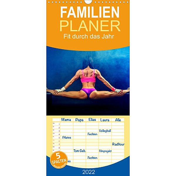Familienplaner Fit durch das Jahr. Training für einen gesunden Körper (Wandkalender 2022 , 21 cm x 45 cm, hoch), Rose Hurley