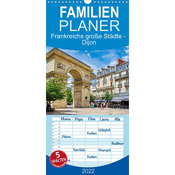 Familienplaner Frankreichs große Städte - Dijon (Wandkalender 2022 , 21 cm x 45 cm, hoch), Thomas Bartruff