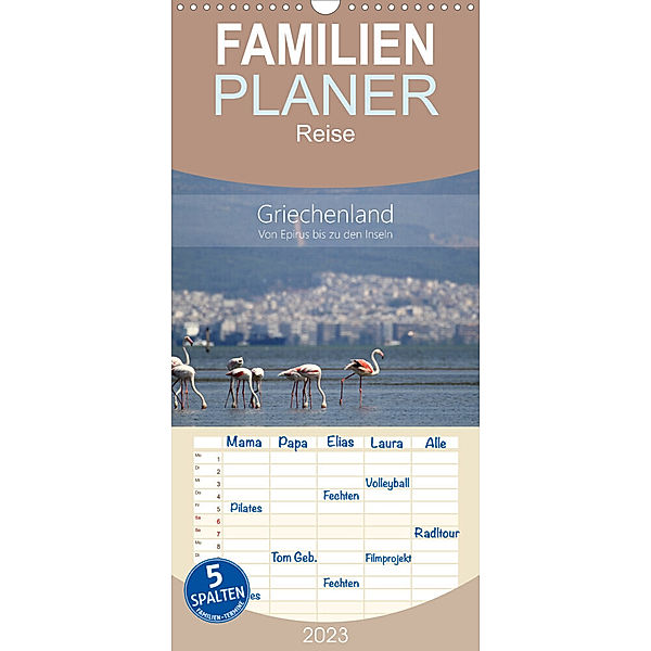 Familienplaner Griechenland - Von Epirus bis zu den Inseln (Wandkalender 2023 , 21 cm x 45 cm, hoch), Kathrin und Christian Beck