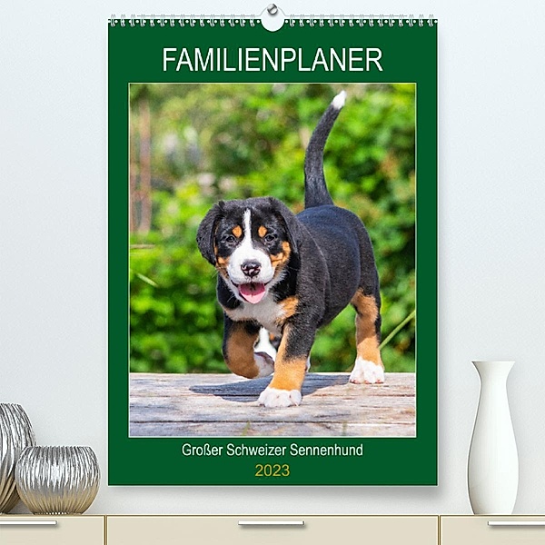 Familienplaner Großer Schweizer Sennenhund (Premium, hochwertiger DIN A2 Wandkalender 2023, Kunstdruck in Hochglanz), Sigrid Starick