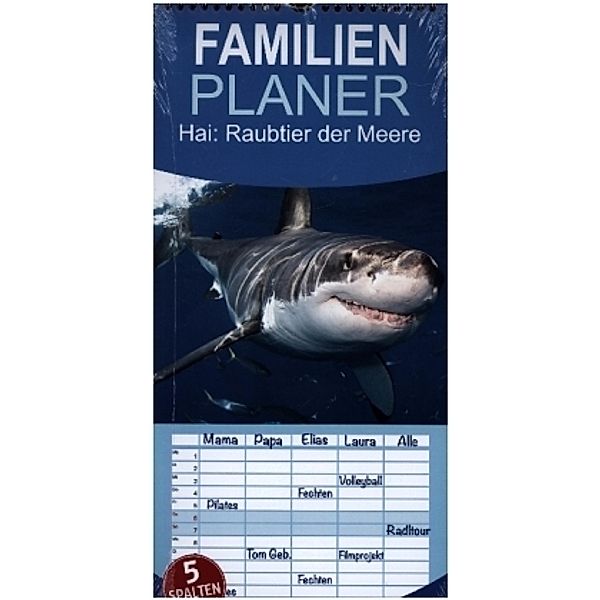 Familienplaner Hai: Raubtier der Meere (Wandkalender 2022 , 21 cm x 45 cm, hoch), Calvendo