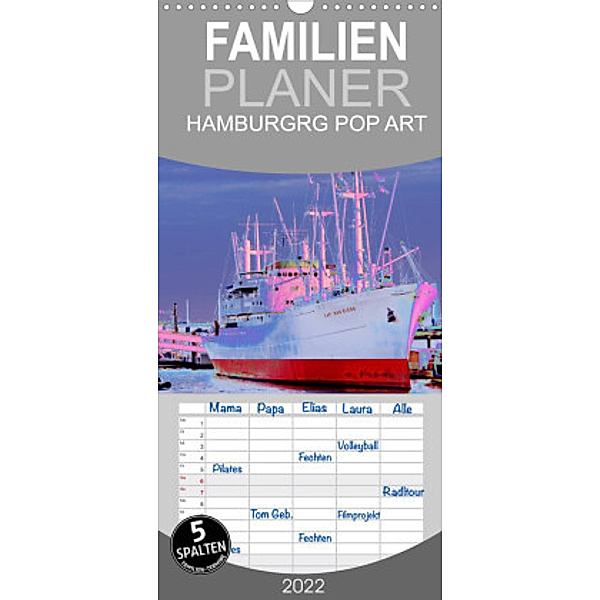 Familienplaner HAMBURG POP ART 2022 (Wandkalender 2022 , 21 cm x 45 cm, hoch), Kerstin Schattschneider kerstin.schattschneider@web.de