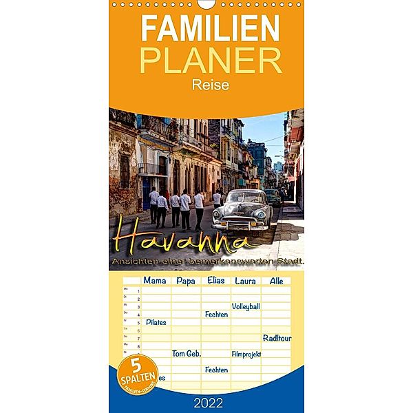 Familienplaner Havanna - Ansichten einer bemerkenswerten Stadt (Wandkalender 2022 , 21 cm x 45 cm, hoch), Jens Schneider