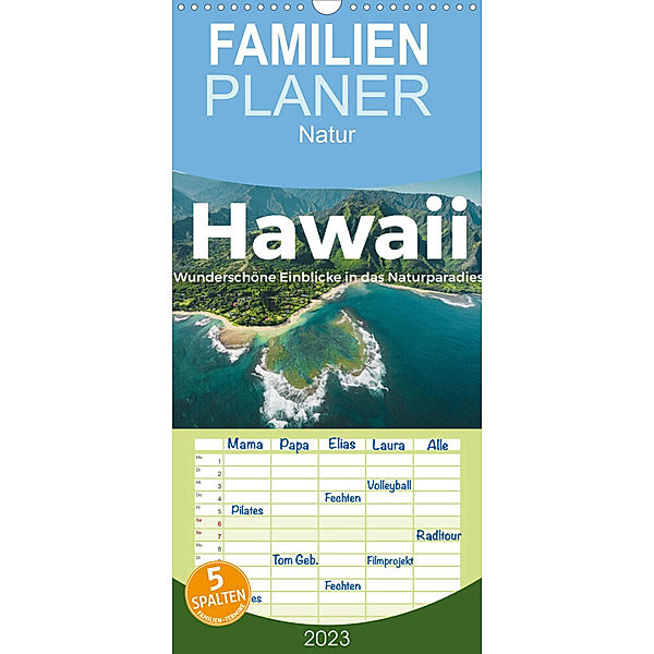 Familienplaner Hawaii - Wunderschöne Einblicke in das Naturparadies. (Wandkalender 2023 , 21 cm x 45 cm, hoch), M. Scott