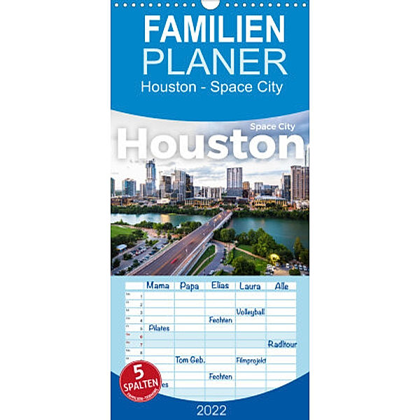 Familienplaner Houston - Space City (Wandkalender 2022 , 21 cm x 45 cm, hoch), M. Scott