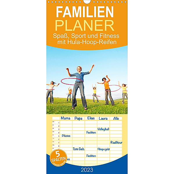 Familienplaner Hula-Hoop-lala: Spass, Sport und Fitness mit Hula-Hoop-Reifen (Wandkalender 2023 , 21 cm x 45 cm, hoch), Calvendo