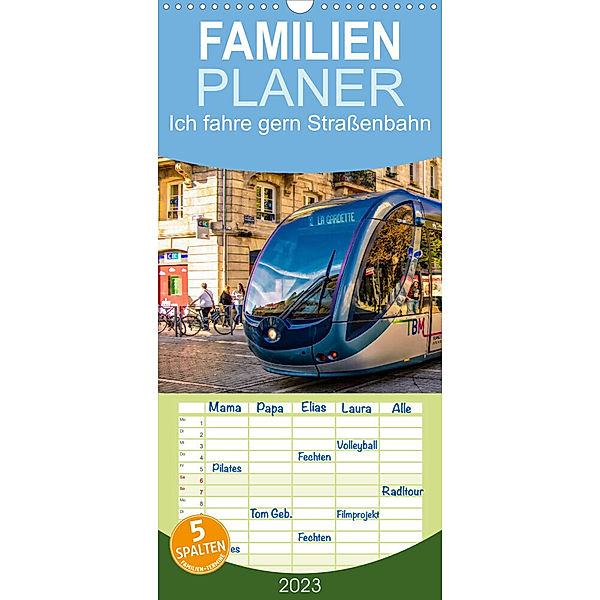 Familienplaner Ich fahre gern Straßenbahn (Wandkalender 2023 , 21 cm x 45 cm, hoch), Peter Roder