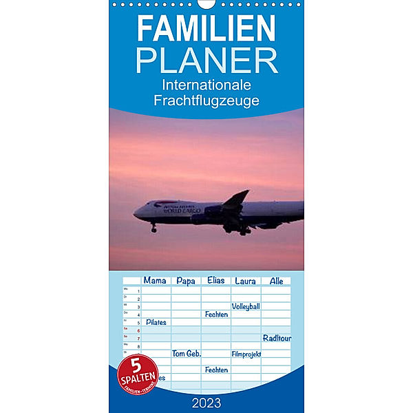 Familienplaner Internationale Frachtflugzeuge (Wandkalender 2023 , 21 cm x 45 cm, hoch), Sylvia schwarz