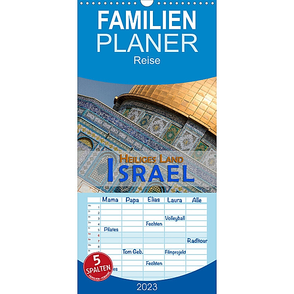 Familienplaner Israel - Heiliges Land (Wandkalender 2023 , 21 cm x 45 cm, hoch), Gerald Pohl