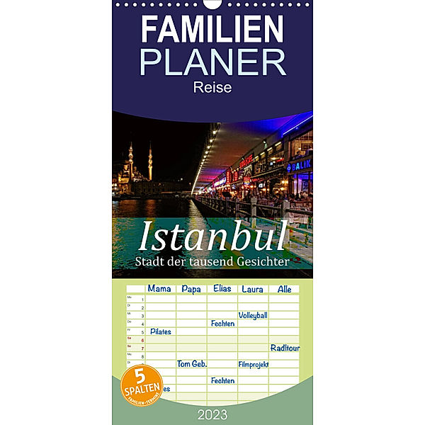 Familienplaner Istanbul - Stadt der tausend Gesichter (Wandkalender 2023 , 21 cm x 45 cm, hoch), Liselotte Brunner-Klaus