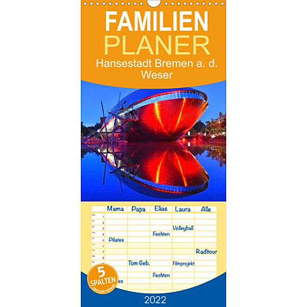 Familienplaner Kalender Hansestadt Bremen a. d. Weser, 2022 (Wandkalender 2022 , 21 cm x 45 cm, hoch), Jens Siebert