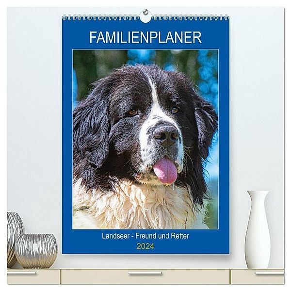 Familienplaner Landseer - Freund und Retter (hochwertiger Premium Wandkalender 2024 DIN A2 hoch), Kunstdruck in Hochglanz, Sigrid Starick