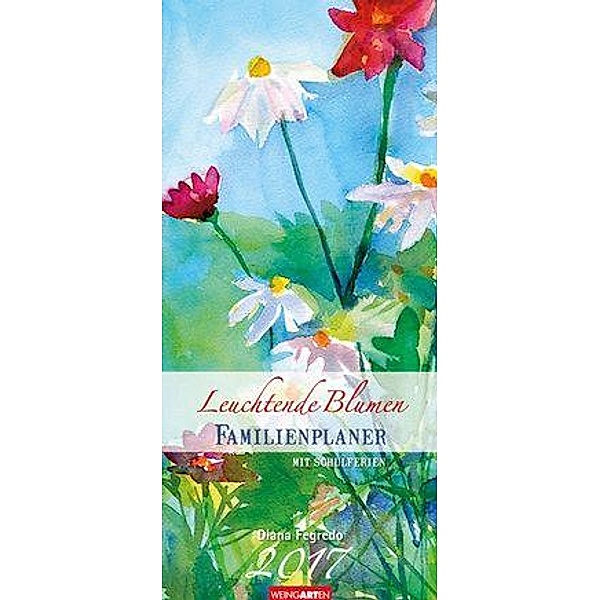 Familienplaner Leuchtende Blumen 2017, Diana Fegredo