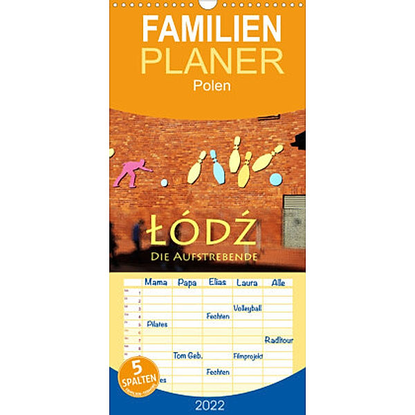 Familienplaner Lodz, die Aufstrebende (Wandkalender 2022 , 21 cm x 45 cm, hoch), Helene Seidl