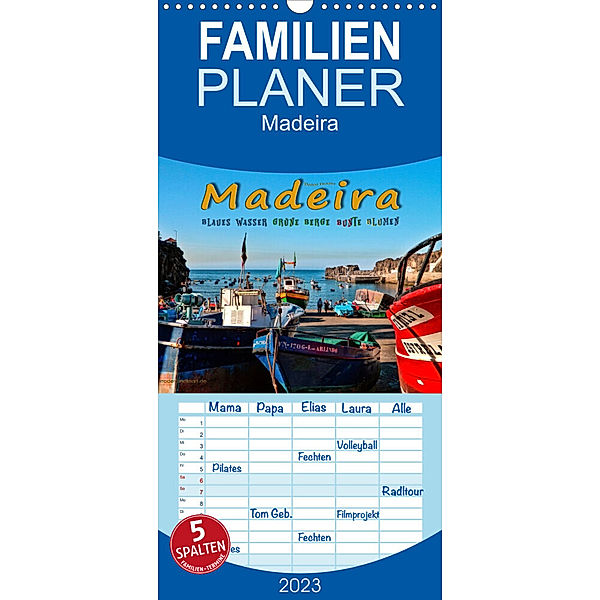 Familienplaner Madeira - blaues Wasser, grüne Berge, bunte Blumen (Wandkalender 2023 , 21 cm x 45 cm, hoch), Peter Roder