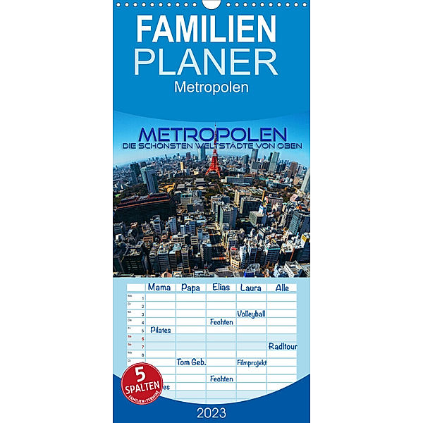 Familienplaner Metropolen - die schönsten Weltstädte von oben (Wandkalender 2023 , 21 cm x 45 cm, hoch), Renate Utz