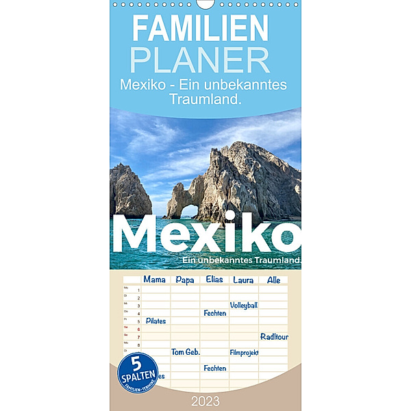 Familienplaner Mexiko - Ein unbekanntes Traumland. (Wandkalender 2023 , 21 cm x 45 cm, hoch), M. Scott