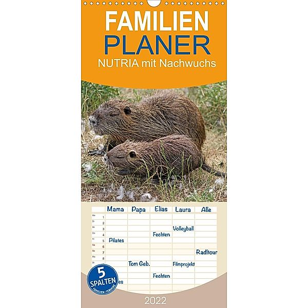 Familienplaner NUTRIA mit Nachwuchs (Wandkalender 2022 , 21 cm x 45 cm, hoch), SchnelleWelten