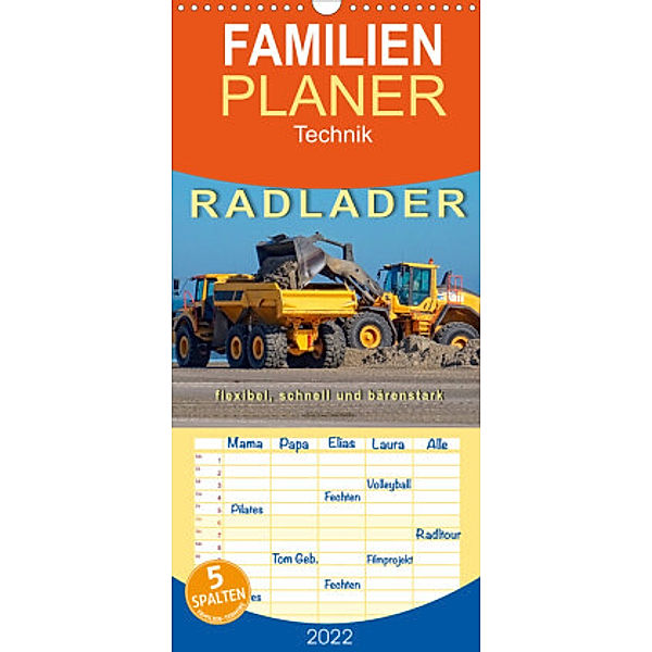 Familienplaner Radlader - flexibel, schnell und bärenstark (Wandkalender 2022 , 21 cm x 45 cm, hoch), Peter Roder