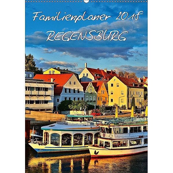 Familienplaner Regensburg (Wandkalender 2018 DIN A2 hoch), Jutta Heußlein