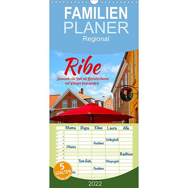 Familienplaner Ribe, Dänemarks alte Stadt mit Mittelaltercharme und Wikinger-Vergangenheit (Wandkalender 2022 , 21 cm x, Maria Reichenauer