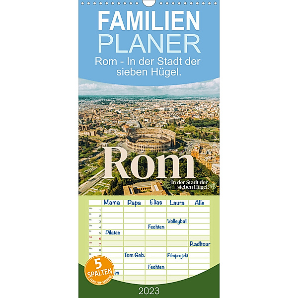 Familienplaner Rom - In der Stadt der sieben Hügel. (Wandkalender 2023 , 21 cm x 45 cm, hoch), SF