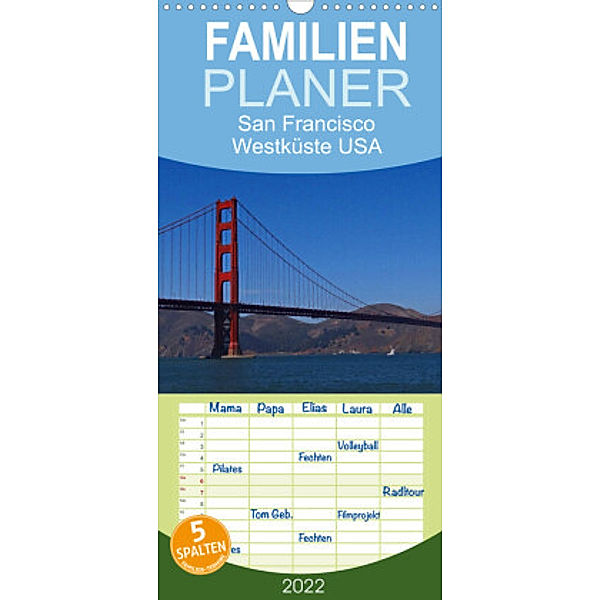 Familienplaner San Francisco Westküste USA (Wandkalender 2022 , 21 cm x 45 cm, hoch), Petra Schauer