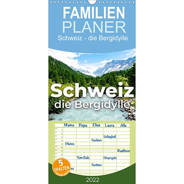 Familienplaner Schweiz - die Bergidylle (Wandkalender 2022 , 21 cm x 45 cm, hoch), SF