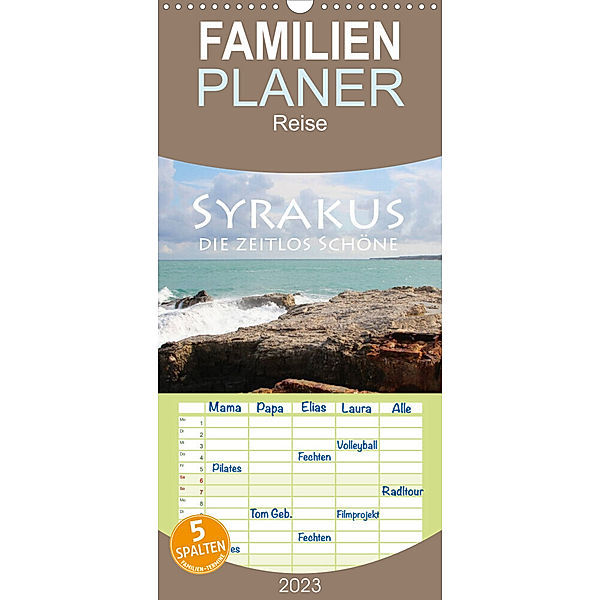 Familienplaner Syrakus, die zeitlos Schöne (Wandkalender 2023 , 21 cm x 45 cm, hoch), Helene Seidl