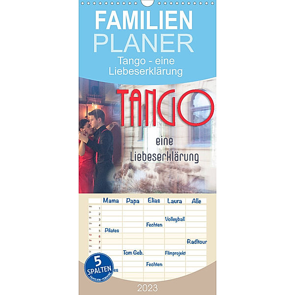 Familienplaner Tango  eine Liebeserklärung (Wandkalender 2023 , 21 cm x 45 cm, hoch), Max Watzinger - traumbild