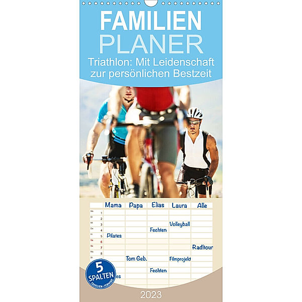 Familienplaner Triathlon: Mit Leidenschaft zur persönlichen Bestzeit (Wandkalender 2023 , 21 cm x 45 cm, hoch), Calvendo